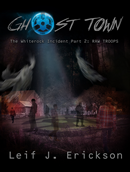 Ghost Town II by Leif J. Erickson