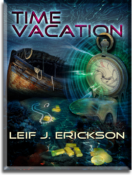 Time Vacation by Leif J. Erickson